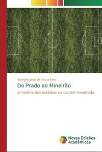 bokomslag Do Prado ao Mineiro