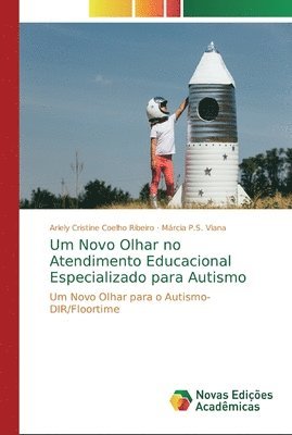 bokomslag Um Novo Olhar no Atendimento Educacional Especializado para Autismo