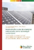 Implantao e uso de energias renovveis como estratgia sustentvel 1