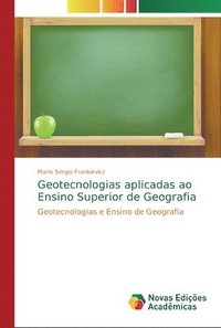 bokomslag Geotecnologias aplicadas ao Ensino Superior de Geografia