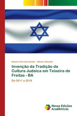 Daiane Felix Dos Santos, Ulisses Almeida, Daiane Felix dos Santos - Invenção da Tradição da Cultura Judaica em Teixeira de Freitas - BA, Häftad