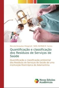 bokomslag Quantificao e classificao dos Resduos de Servios de Sade