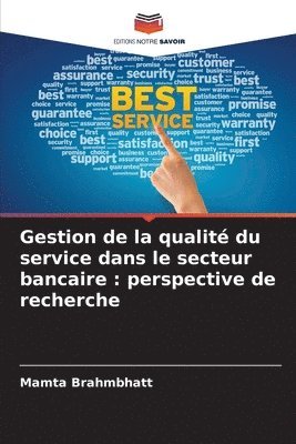 Mamta Brahmbhatt - Gestion de la qualité du service dans le secteur bancaire, Häftad