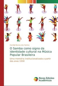 bokomslag O Samba como signo da identidade cultural na Msica Popular Brasileira