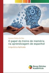 bokomslag O papel do treino de memria na aprendizagem de espanhol