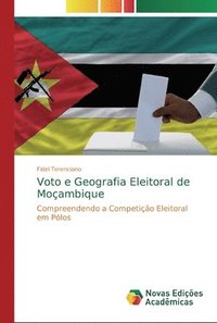 bokomslag Voto e Geografia Eleitoral de Moambique