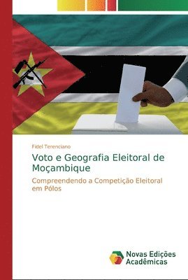 Voto e Geografia Eleitoral de Moambique 1