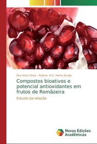 bokomslag Compostos bioativos e potencial antioxidantes em frutos de Romzeira