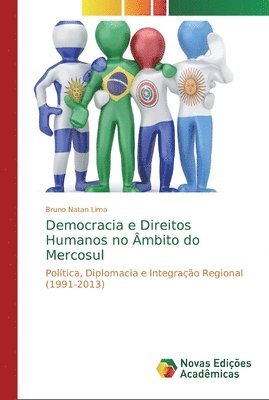 Democracia e Direitos Humanos no mbito do Mercosul 1