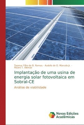 Implantao de uma usina de energia solar fotovoltaica em Sobral-CE 1