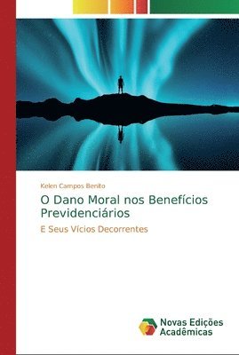 bokomslag O Dano Moral nos Benefcios Previdencirios