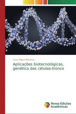 Aplicaes biotecnolgicas, gentica das clulas-tronco 1