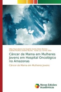 bokomslag Cncer de Mama em Mulheres Jovens em Hospital Oncolgico no Amazonas