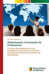 bokomslag Globalizac&#807;a&#771;o e Formac&#807;a&#771;o de Professores