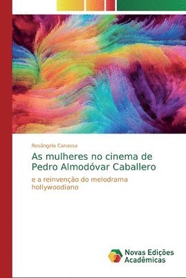 As mulheres no cinema de Pedro Almodvar Caballero 1