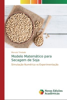 Modelo Matemtico para Secagem de Soja 1