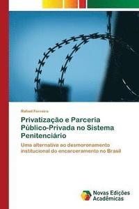 bokomslag Privatizao e Parceria Pblico-Privada no Sistema Penitencirio
