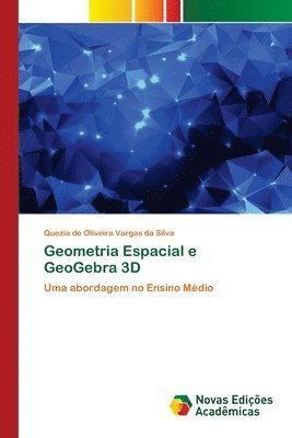 Geometria Espacial e GeoGebra 3D