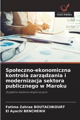 Spoleczno-ekonomiczna kontrola zarządzania i modernizacja sektora publicznego w Maroku
