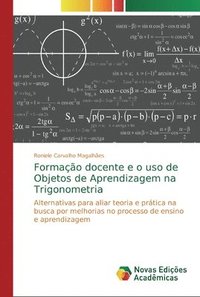 bokomslag Formacao docente e o uso de Objetos de Aprendizagem na Trigonometria