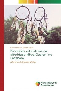 bokomslag Processos educativos na alteridade Mbya-Guarani no Facebook