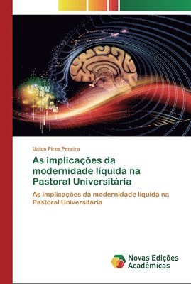 bokomslag As implicaes da modernidade lquida na Pastoral Universitria