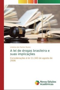 bokomslag A lei de drogas brasileira e suas implicaes