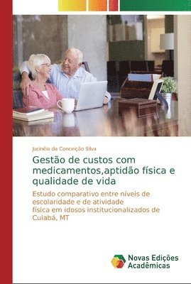 bokomslag Gesto de custos com medicamentos, aptido fsica e qualidade de vida