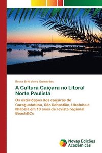 bokomslag A Cultura Caiara no Litoral Norte Paulista