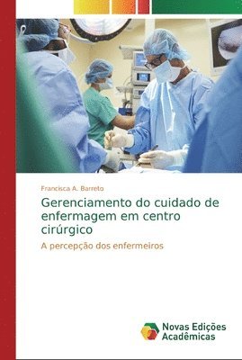 bokomslag Gerenciamento do cuidado de enfermagem em centro cirrgico