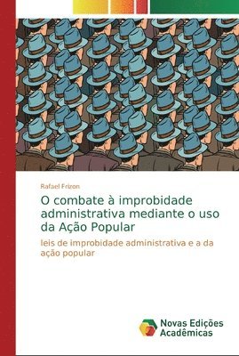 bokomslag O combate  improbidade administrativa mediante o uso da Ao Popular