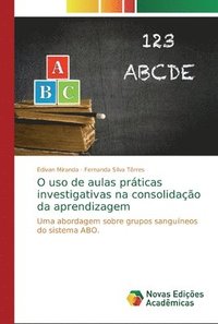 bokomslag O uso de aulas prticas investigativas na consolidao da aprendizagem