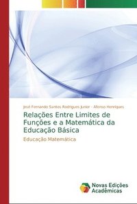bokomslag Relacoes Entre Limites de Funcoes e a Matematica da Educacao Basica
