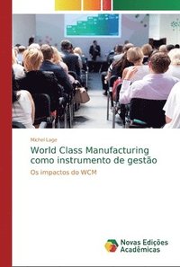 bokomslag World Class Manufacturing como instrumento de gestao