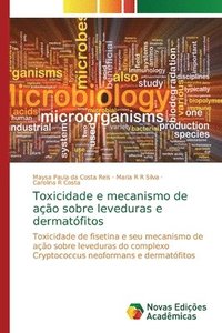 bokomslag Toxicidade e mecanismo de acao sobre leveduras e dermatofitos