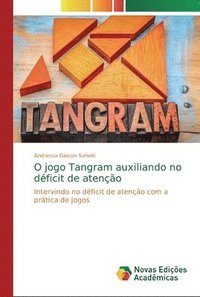 bokomslag O jogo Tangram auxiliando no dficit de ateno