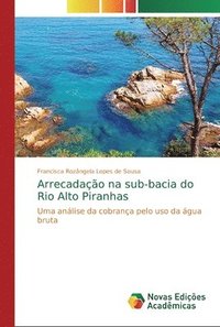 bokomslag Arrecadao na sub-bacia do Rio Alto Piranhas