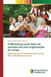 bokomslag O Marketing como fator de sucesso em uma organizao de varejo
