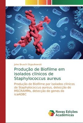 Produo de Biofilme em isolados clnicos de Staphylococcus aureus 1