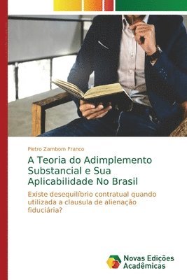 A Teoria do Adimplemento Substancial e Sua Aplicabilidade No Brasil 1