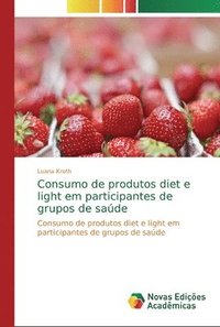 bokomslag Consumo de produtos diet e light em participantes de grupos de sade
