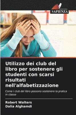 Robert Walters, Dalia Alghamdi - Utilizzo dei club del libro per sostenere gli studenti con scarsi risultati nell'alfabetizzazione, Häftad