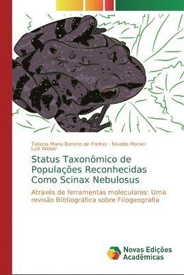 bokomslag Status Taxonmico de Populaes Reconhecidas Como Scinax Nebulosus