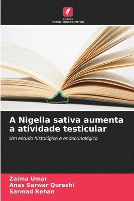A Nigella sativa aumenta a atividade testicular