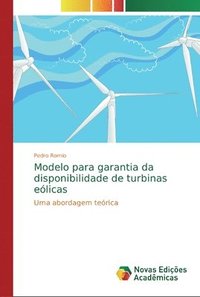 bokomslag Modelo para garantia da disponibilidade de turbinas eolicas
