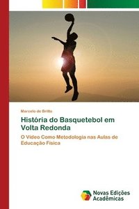 bokomslag Histria do Basquetebol em Volta Redonda
