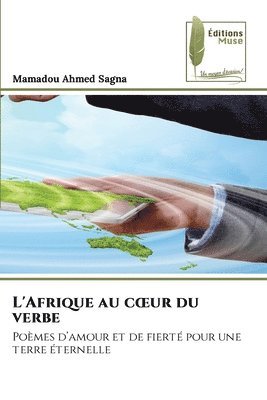 Mamadou Ahmed Sagna - L'Afrique au coeur du verbe, Häftad