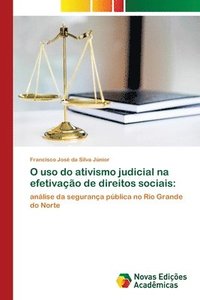 bokomslag O uso do ativismo judicial na efetivao de direitos sociais