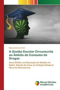 bokomslag A Gesto Escolar Circunscrita ao mbito do Consumo de Drogas