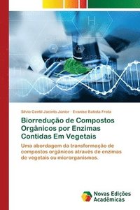 bokomslag Biorreduo de Compostos Orgnicos por Enzimas Contidas Em Vegetais